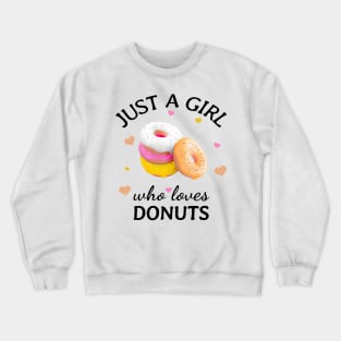 Just a Girl Who Loves donuts Gift Crewneck Sweatshirt